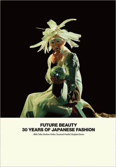 bokomslag Future Beauty: 30 Years of Japanese Fashion