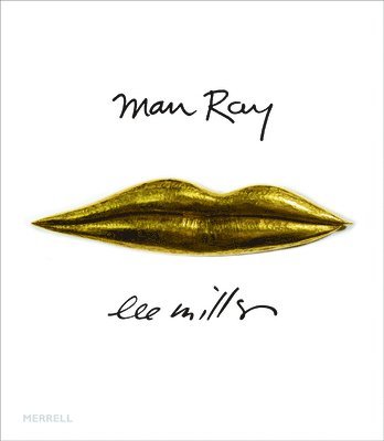 Phillip Prodger - Man Ray Lee Miller: Partners in Surrealism, Inbunden