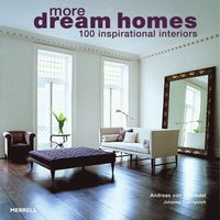 bokomslag More Dream Homes: 100 Inspirational Interiors