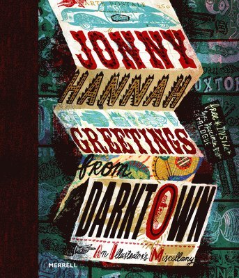 Jonny Hannah: Greetings from Darktown: An Illustrator's Miscellany 1