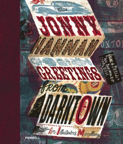 Jonny Hannah: Greetings from Darktown: An Illustrator's Miscellany 1