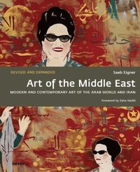 bokomslag Art of the Middle East: Modern and Contemporary Art of the Arab World and Iran