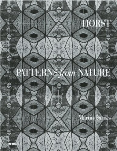 Martin Barnes - Horst: Patterns from Nature, Inbunden