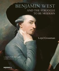 bokomslag Benjamin West and the Struggle to be Modern