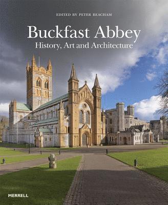 bokomslag Buckfast Abbey: History, Art and Architecture