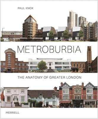 bokomslag Metroburbia: The Anatomy of Greater London