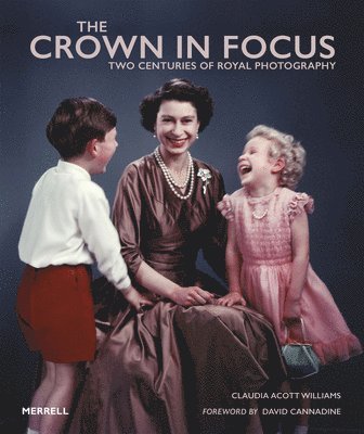 Claudia Acott Williams, Claudia Acott Williams - Crown in Focus, Inbunden