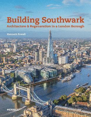 bokomslag Building Southwark: Architecture and Regeneration in a London Borough