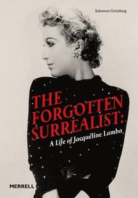 bokomslag Jacqueline Lamba: The Forgotten Surrealist