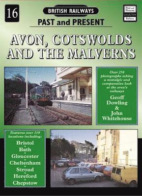 British Railways Past and Present: No.16 Avon, Cotswolds and the Malverns 1