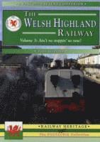 bokomslag The Welsh Highland Railway Volume 3: Ain't No Stoppin' Us Now! (A Past and Present Companion)