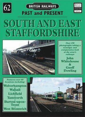 bokomslag British Railways Past and Present Volume 62: South and East Staffordshire