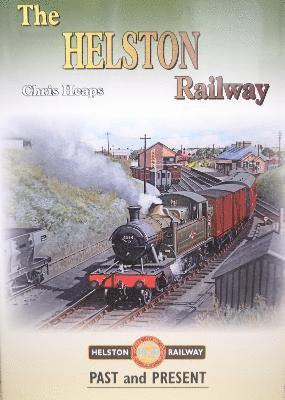 The Helston Railway Past and Present 1