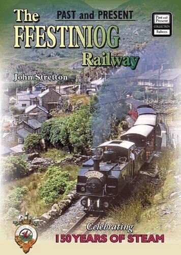 John Stretton - Ffestiniog Railway Past and Present, Häftad