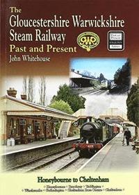 bokomslag The Gloucestershire Warwickshire Steam Railway Past and Present