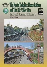 bokomslag North Yorkshire Moors Railway Past & Present (Volume 5) Standard Softcover Edition