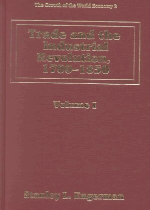 Stanley L. Engerman - Trade and the Industrial Revolution, 1700–1850, Inbunden