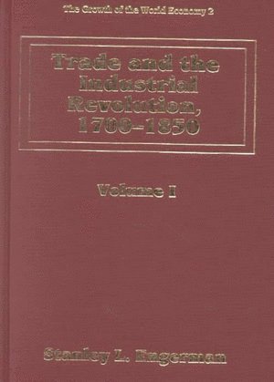 Stanley L. Engerman - Trade and the Industrial Revolution, 1700–1850, Inbunden