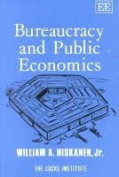 William A. Niskanen - BUREAUCRACY AND PUBLIC ECONOMICS, Häftad