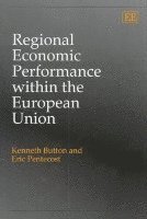Kenneth Button, Eric J. Pentecost - Regional Economic Performance within the European Union, Inbunden