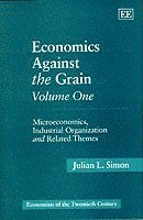 bokomslag Economics Against the Grain Volume One