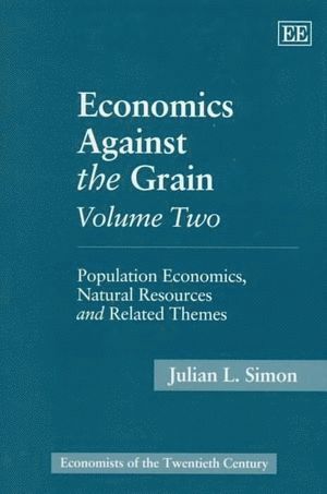 Julian L. Simon - Economics Against the Grain Volume Two, Inbunden