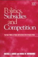 Politics, Subsidies and Competition 1