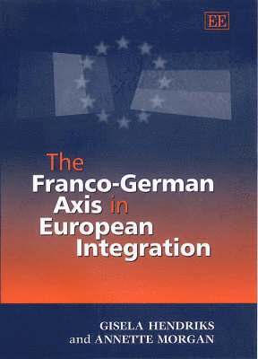 The Franco-German Axis in European Integration 1