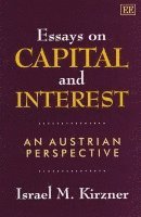 Israel M. Kirzner - Essays on Capital and Interest, Inbunden