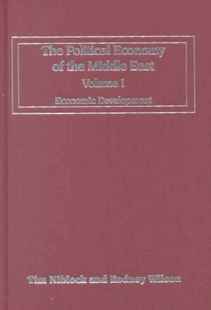 Tim Niblock, Rodney Wilson - Political Economy of the Middle East, Inbunden