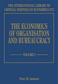 bokomslag The Economics of Organisation and Bureaucracy