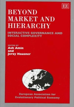 Ash Amin, Jerzy Hausner - Beyond Market and Hierarchy, Inbunden
