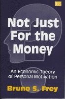 Bruno S. Frey - Not Just for the Money, Inbunden