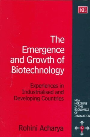 Rohini Acharya - Emergence and Growth of Biotechnology, Inbunden