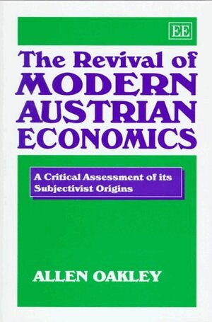 Allen Oakley - Revival of Modern Austrian Economics, Inbunden