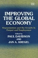 Paul Davidson, Jan A. Kregel - Improving the Global Economy, Inbunden