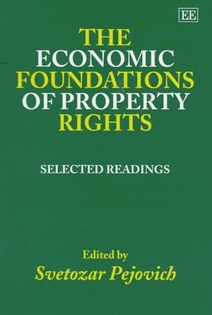 Svetozar Pejovich - Economic Foundations of Property Rights, Inbunden