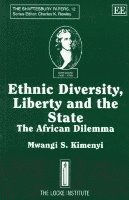 Mwangi S. Kimenyi - Ethnic Diversity, Liberty and the State, Häftad