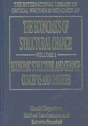 Harald Hagemann, Michael Landesmann, Roberto Scazzieri - Economics of Structural Change, Inbunden