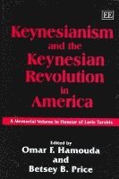 bokomslag Keynesianism and the Keynesian Revolution in America