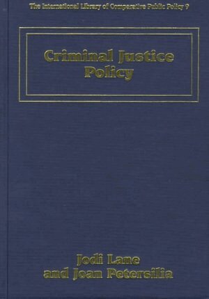 Jodi Lane, Joan Petersilia - Criminal Justice Policy, Inbunden