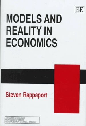 Steven Rappaport - Models and Reality in Economics, Inbunden