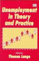 Unemployment in Theory and Practice 1