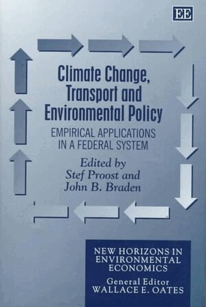 Stef Proost, John B. Braden - Climate Change, Transport and Environmental Policy, Inbunden