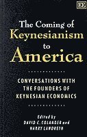 bokomslag THE COMING OF KEYNESIANISM TO AMERICA