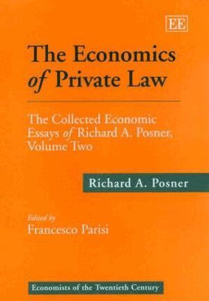 Richard A. Posner, Francesco Parisi - Economics of Private Law, Inbunden