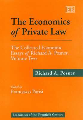 Richard A. Posner, Francesco Parisi - Economics of Private Law, Inbunden