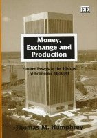 Thomas M. Humphrey - Money, Exchange and Production, Inbunden