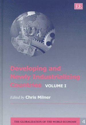 Chris Milner - Developing and Newly Industrializing Countries, Inbunden