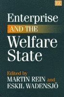 Martin Rein, Eskil Wadensjö - Enterprise and the Welfare State, Häftad